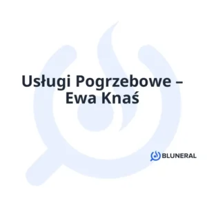 Usługi Pogrzebowe – Ewa Knaś