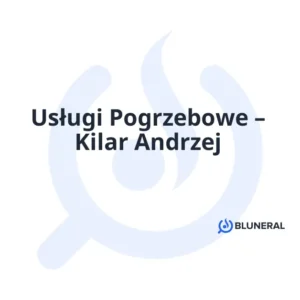 Usługi Pogrzebowe – Kilar Andrzej