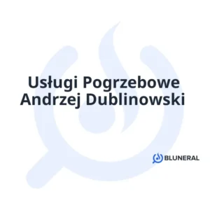 Usługi Pogrzebowe Andrzej Dublinowski