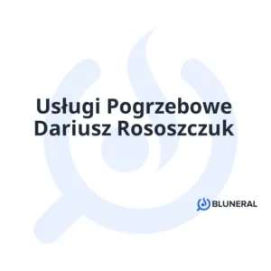 Usługi Pogrzebowe Dariusz Rososzczuk