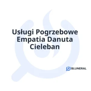 Usługi Pogrzebowe Empatia Danuta Cieleban