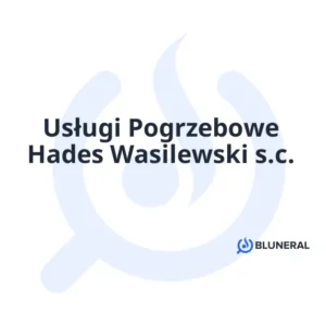 Usługi Pogrzebowe Hades Wasilewski s.c.