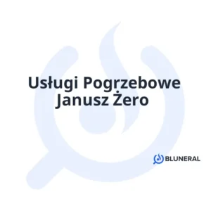 Usługi Pogrzebowe Janusz Żero