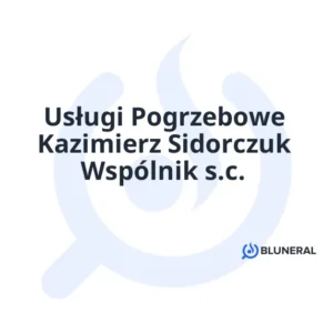 Usługi Pogrzebowe Kazimierz Sidorczuk Wspólnik s.c.