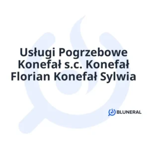 Usługi Pogrzebowe Konefał s.c. Konefał Florian Konefał Sylwia