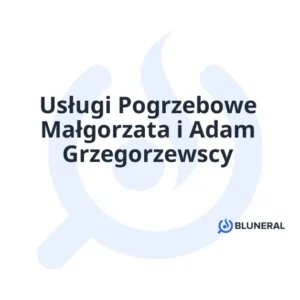 Usługi Pogrzebowe Małgorzata i Adam Grzegorzewscy