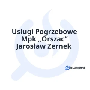 Usługi Pogrzebowe Mpk „Orszac” Jarosław Zernek
