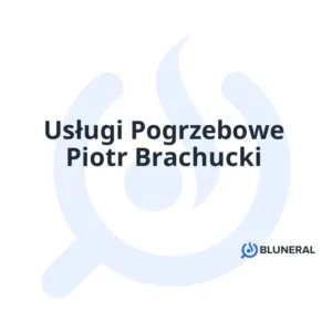 Usługi Pogrzebowe Piotr Brachucki