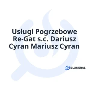 Usługi Pogrzebowe Re-Gat s.c. Dariusz Cyran Mariusz Cyran