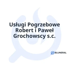 Usługi Pogrzebowe Robert i Paweł Grochowscy s.c.