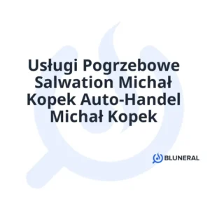 Usługi Pogrzebowe Salwation Michał Kopek Auto-Handel Michał Kopek