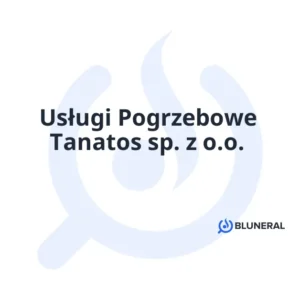 Usługi Pogrzebowe Tanatos sp. z o.o.