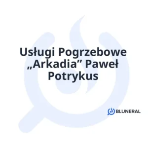 Usługi Pogrzebowe „Arkadia” Paweł Potrykus