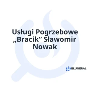Usługi Pogrzebowe „Bracik” Sławomir Nowak
