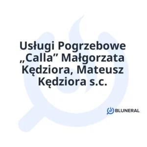 Usługi Pogrzebowe „Calla” Małgorzata Kędziora, Mateusz Kędziora s.c.