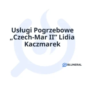 Usługi Pogrzebowe „Czech-Mar II” Lidia Kaczmarek