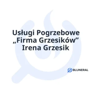 Usługi Pogrzebowe „Firma Grzesików” Irena Grzesik