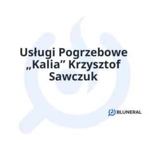 Usługi Pogrzebowe „Kalia” Krzysztof Sawczuk
