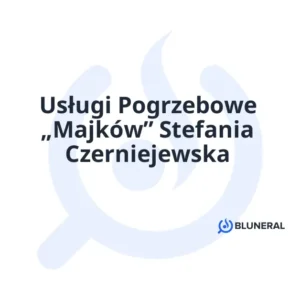 Usługi Pogrzebowe „Majków” Stefania Czerniejewska