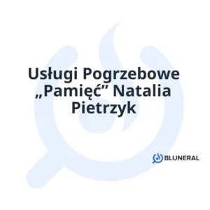 Usługi Pogrzebowe „Pamięć” Natalia Pietrzyk