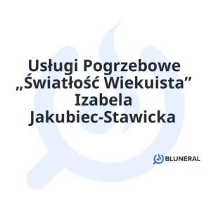 Usługi Pogrzebowe „Światłość Wiekuista” Izabela Jakubiec-Stawicka