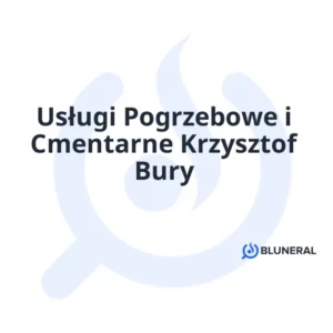 Usługi Pogrzebowe i Cmentarne Krzysztof Bury