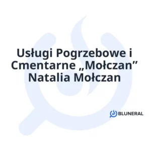 Usługi Pogrzebowe i Cmentarne „Mołczan” Natalia Mołczan