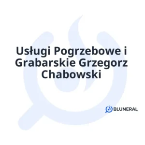 Usługi Pogrzebowe i Grabarskie Grzegorz Chabowski