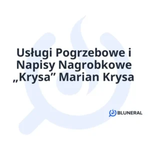Usługi Pogrzebowe i Napisy Nagrobkowe „Krysa” Marian Krysa