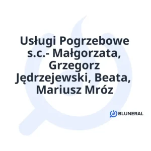 Usługi Pogrzebowe s.c.- Małgorzata, Grzegorz Jędrzejewski, Beata, Mariusz Mróz