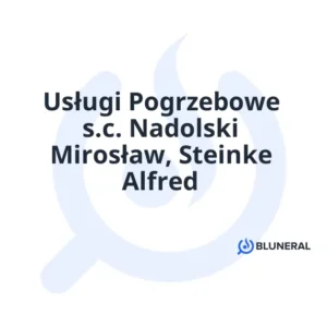 Usługi Pogrzebowe s.c. Nadolski Mirosław, Steinke Alfred
