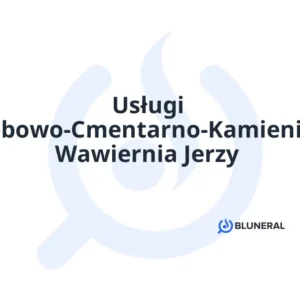 Usługi Pogrzebowo-Cmentarno-Kamieniarskie Wawiernia Jerzy