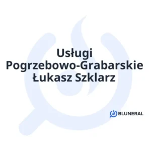 Usługi Pogrzebowo-Grabarskie Łukasz Szklarz