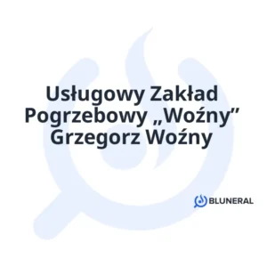 Usługowy Zakład Pogrzebowy „Woźny” Grzegorz Woźny