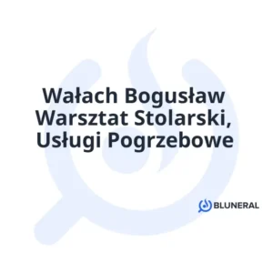 Wałach Bogusław Warsztat Stolarski, Usługi Pogrzebowe