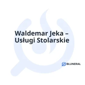 Waldemar Jeka – Usługi Stolarskie