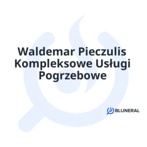 Waldemar Pieczulis Kompleksowe Usługi Pogrzebowe