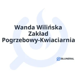Wanda Wilińska Zakład Pogrzebowy-Kwiaciarnia