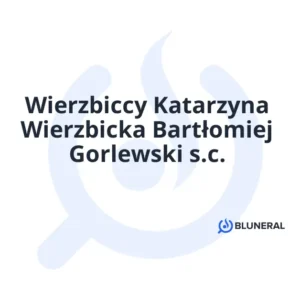 Wierzbiccy Katarzyna Wierzbicka Bartłomiej Gorlewski s.c.