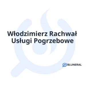 Włodzimierz Rachwał Usługi Pogrzebowe