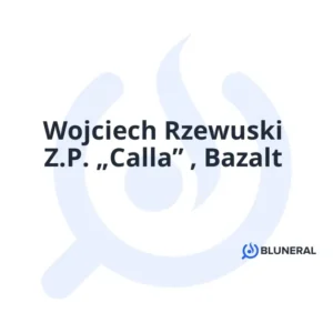Wojciech Rzewuski Z.P. „Calla” , Bazalt