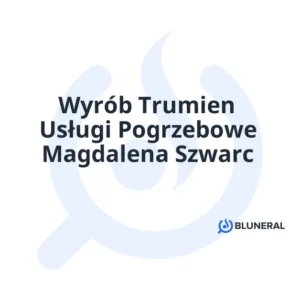 Wyrób Trumien Usługi Pogrzebowe Magdalena Szwarc