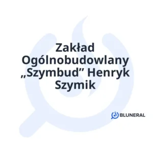 Zakład Ogólnobudowlany „Szymbud” Henryk Szymik