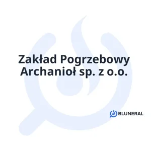 Zakład Pogrzebowy Archanioł sp. z o.o.