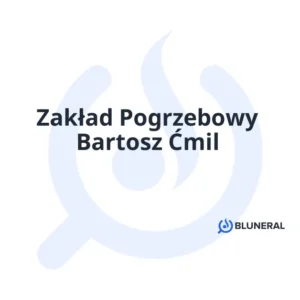 Zakład Pogrzebowy Bartosz Ćmil