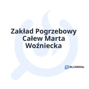 Zakład Pogrzebowy Całew Marta Woźniecka