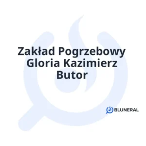 Zakład Pogrzebowy Gloria Kazimierz Butor