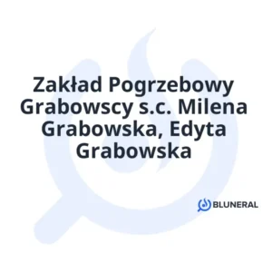 Zakład Pogrzebowy Grabowscy s.c. Milena Grabowska, Edyta Grabowska