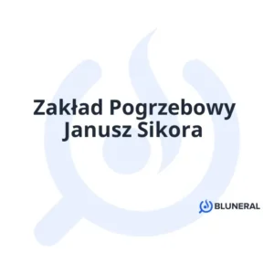 Zakład Pogrzebowy Janusz Sikora