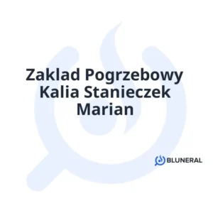 Zaklad Pogrzebowy Kalia Stanieczek Marian